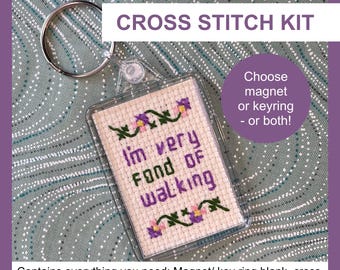 Cross stitch kit - magnet or keyring - I'm very fond of walking