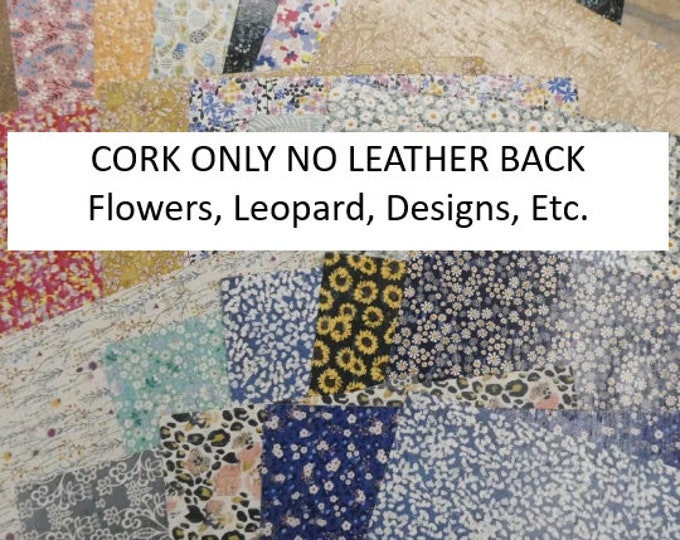 CoRK Only, 8"x10" Flowers and Leopard and More prints with NO Leather backing, very thin PeggySueAlso E5610