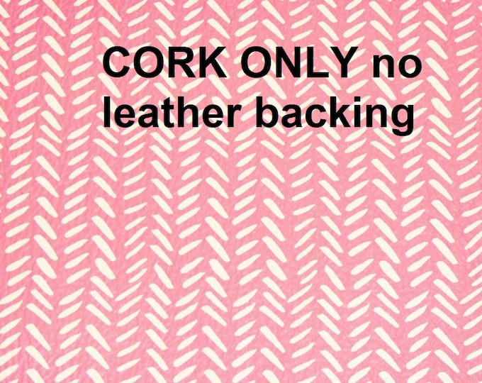 oNLY CoRK 8"x10" NO Leather Backing BROKEN CHEVRON white on Pink Valentines Day Read description, Very Thin PeggySueAlso  E5610-240C