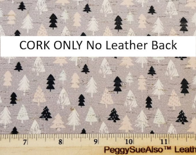 ONLY CoRK 8"x10" NO Leather Backing Holiday Trees on gray READ description carefully, Very Thin PeggySueAlso™ E5610-207C Winter Collection