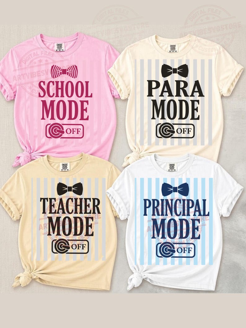 May include: Four short-sleeved t-shirts in pink, cream, tan, and white. Each shirt features a bow tie graphic and the words "SCHOOL MODE", "PARA MODE", "TEACHER MODE", and "PRINCIPAL MODE" in bold letters. The shirts have a casual, knotted style.