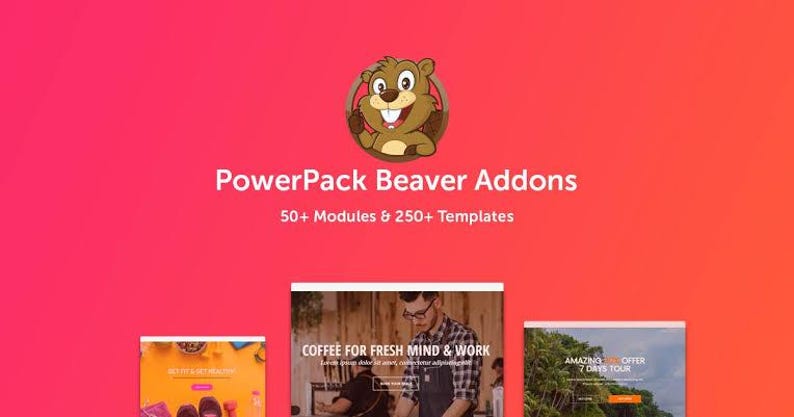 May include: A digital graphic featuring a cartoon beaver icon above the white text PowerPack Beaver Addons, 50+ Modules & 250+ Templates, set against a red to orange gradient background with three small website preview thumbnails at the bottom.