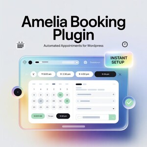 May include: A digital interface for the Amelia Booking Plugin, with the text "Amelia Booking Plugin" and "Automated Appointments for Wordpress". The interface displays a calendar with appointment times and an "Instant Setup" button.