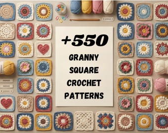 550+ Granny Square Crochet Patterns PDF | Easy & Modern Squares | Beginner Friendly | Digital Download
