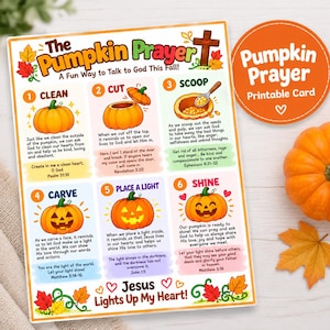 May include: A rectangular printable card titled The Pumpkin Prayer featuring six numbered steps with illustrations of pumpkins. Each step includes text explaining the process of cleaning, cutting, scooping, carving, lighting, and shining a pumpkin.