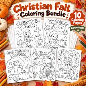 May include: A Christian Fall coloring bundle featuring 10 printable PDF pages with black and white line art. Designs include pumpkins, crosses, trees, and text such as Jesus Walks With Me, God Cares For Me, God Made The Seasons, Be Thankful In All Things.