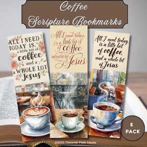May include: Set of five coffee-themed scripture bookmarks. Each bookmark features a watercolor image of a coffee cup and saucer, with the text "All I need today is a little bit of coffee and a whole lot of Jesus."
