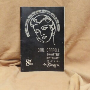 May include: A black rectangular program booklet for the Earl Carroll Theatre Restaurant in Hollywood. The cover features a white line drawing of a face, the text "THRU THESE PORTALS PASS THE MOST BEAUTIFUL GIRLS IN THE WORLD," and "8th YEAR."