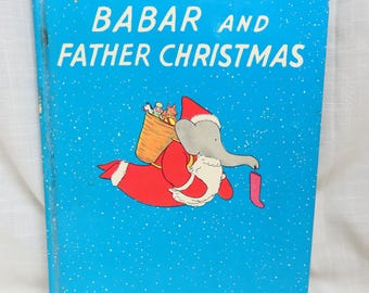 SALE Vintage Babar And Father Christmas Jean De Brunhoff Translated By Merle Haas Published By Random House