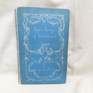 Ancien livre de poèmes d'amour pour enfants Deckle or pages dorées livre Art nouveau Eugene Field Charles Scribner's Sons Publishers