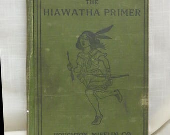Antique Hiawatha Primer First Edition Houghton Mifflin 1898