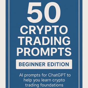 Könnte beinhalten: Blaues Grafikdesign mit weißem Text, der "50 CRYPTO TRADING PROMPTS BEGINNER EDITION" lautet. Darunter steht in kleinerem Text: "KI-Prompts für ChatGPT, um Ihnen zu helfen, die Grundlagen des Krypto-Tradings zu erlernen."
