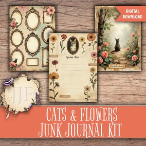 May include: A digital download junk journal kit featuring cats and flowers. The kit includes decorative pages with vintage frames, floral accents, and a cat portrait. One page has the text "Specimen Notes". The kit also includes a page with a black cat in a garden.