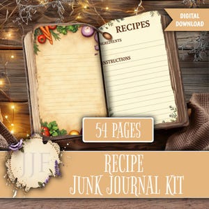 May include: An open recipe book with lined pages, adorned with illustrations of vegetables and herbs. The book has a rustic, vintage aesthetic, with the text "RECIPES" and "54 PAGES" visible. The words "RECIPE JUNK JOURNAL KIT" are also displayed.