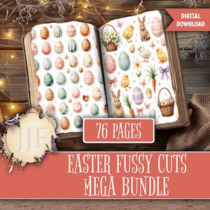Op de afbeelding: Open boek met paasillustraties. De pagina's tonen kleurrijke paaseieren, kuikens, konijntjes en bloemenmanden. De tekst luidt "76 PAGES" en "EASTER FUSSY CUTS MEGA BUNDLE". Een digitale download is beschikbaar.