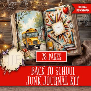 Puede incluir: Un kit de diario digital que muestra un libro abierto con la ilustración de un autobús escolar amarillo a la izquierda y lápices de colores, una manzana roja y un bloc de notas a la derecha. El texto dice 78 PAGES y BACK TO SCHOOL JUNK JOURNAL KIT.