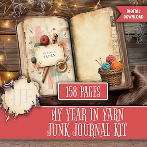 May include: An open junk journal with aged paper pages, featuring yarn-related embellishments and the text "My Year in YAYRN." A basket of colorful yarn balls and knitting needles is visible. The journal is labeled "158 PAGES" and "MY YEAR IN YARN JUNK JOURNAL KIT."