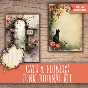 May include: A digital junk journal kit featuring two watercolor illustrations. One shows a black cat sitting among roses, the other depicts a garden gate with roses and the text "Behind the Garden Gate". The kit is titled "Cats & Flowers".