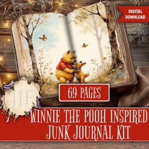 May include: A digital download of a Winnie the Pooh-inspired junk journal kit. The open book displays a watercolor illustration of Winnie the Pooh and a friend. The image includes the text "69 PAGES" and "WINNIE THE POOH INSPIRED JUNK JOURNAL KIT".