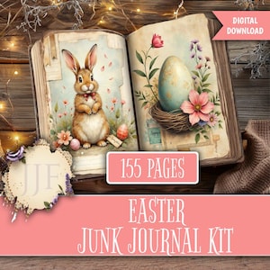 May include: An open book with vintage-style illustrations of an Easter bunny and an egg in a nest. The book is labeled "155 PAGES" and "EASTER JUNK JOURNAL KIT". The digital download includes a pink banner with white text.