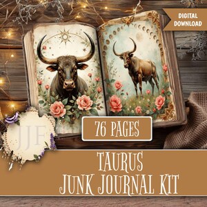 May include: A digital download Taurus Junk Journal Kit. The open book features illustrations of a bull surrounded by roses. The text "76 Pages" is displayed on a rectangular label. The words "Digital Download" are in the upper right corner.