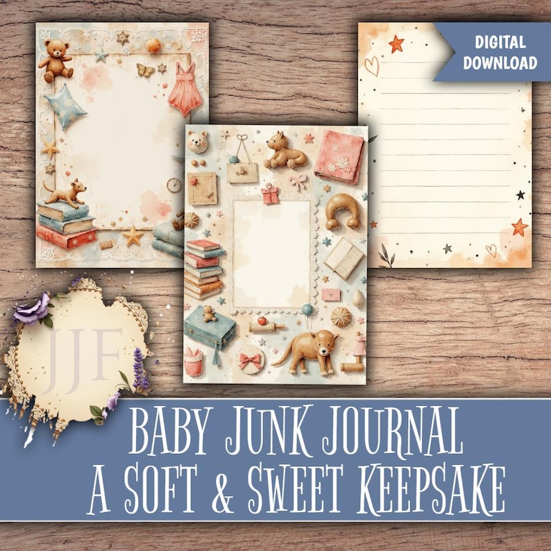 May include: A digital download featuring baby junk journal pages with a soft, sweet keepsake theme. The pages have a vintage aesthetic with illustrations of teddy bears, books, and stars. The text reads "Baby Junk Journal, A Soft & Sweet Keepsake."