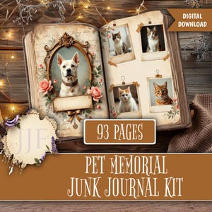 May include: A digital download of a pet memorial junk journal kit. The open book features a framed portrait of a dog and photos of cats. The journal includes 93 pages and is decorated with floral accents.