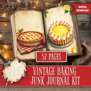 May include: A digital download of a vintage baking junk journal kit. The open book displays illustrations of a pie and a lemon tart. The text "57 pages" and "Digital Download" are visible. The title "Vintage Baking Junk Journal Kit" is displayed in a red banner.