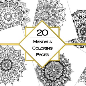 May include: A collection of 20 mandala coloring pages, each featuring intricate black and white floral designs. The pages are arranged around a gold-framed diamond shape with the text "20 Mandala Coloring Pages".