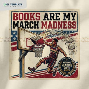 May include: A vintage-style graphic featuring a basketball player dunking a book into a hoop. The text "BOOKS ARE MY MARCH MADNESS" is displayed above. The image also includes the text "NATIONAL READING MONTH - MARCH".