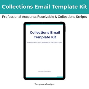 Könnte beinhalten: Ein schwarzes Tablet zeigt den Text "Collections Email Template Kit" und "Professional Accounts Receivable & Collections Scripts" auf weißem Hintergrund. Das Tablet befindet sich vor einem türkisfarbenen Hintergrund mit dem Text "TemploomDesigns" unten.