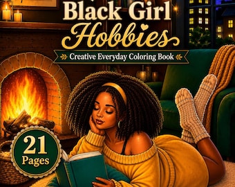 Cozy Black Girl Hobbies Coloring Book,21 Relaxing Self Care Pages for Adults