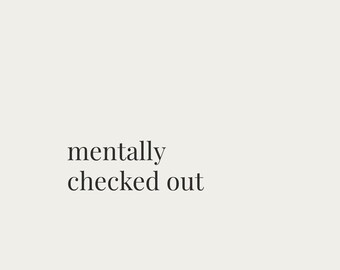 Mentally Checked Out – Minimalist Aesthetic Desktop Wallpaper | Neutral Digital Download
