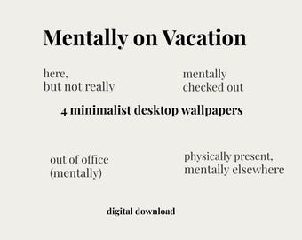 Mentally on Vacation – Minimalist Desktop Wallpaper Bundle | 4 Pack | Neutral Digital Download