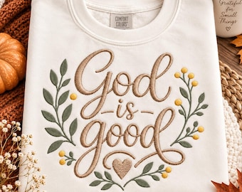 God Is Good Embroidery Design, Christian Machine Embroidery, Floral Faith
