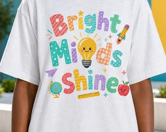Bright Minds Shine Teacher Shirt Design, Colorful Classroom PNG (Digital Download)