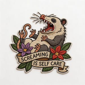 Screaming Is Self Care Embroidered Patch | Funny Opossum Iron On/ Sew On Embroidery