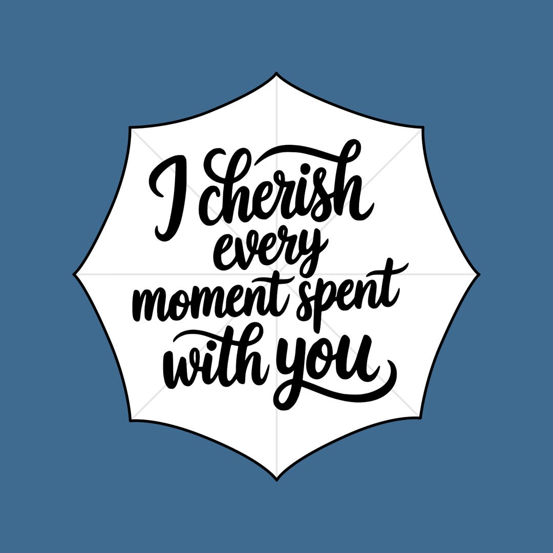 I Cherish Every Moment Spent With You Calligraphy Umbrella – Meaningful ...
