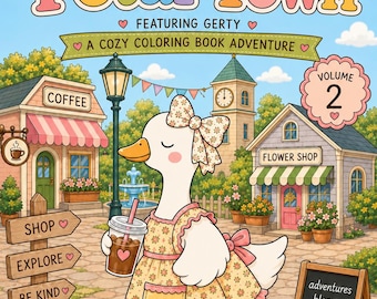 May include: A coloring book titled Silly Goose on the Loose in Petal Town Volume 2 featuring Gerty. The cover shows a white goose wearing a floral dress and boots, holding a drink in a town square with a coffee shop, flower shop, and signs.