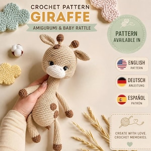 May include: A beige crochet giraffe amigurumi and baby rattle with brown spots, dark brown hooves, and embroidered facial features. The image includes text stating CROCHET PATTERN GIRAFFE AMIGURUMI & BABY RATTLE and indicates the pattern is available in English, Deutsch, and Español.