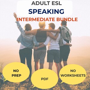 Puede incluir: Imagen de cuatro personas abrazadas, de pie en una colina. El texto en la parte superior dice "ADULT ESL SPEAKING INTERMEDIATE BUNDLE". Debajo hay burbujas amarillas con las palabras "NO PREP", "PDF" y "NO WORKSHEETS".