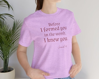 Before I Formed You Jeremiah 1 Tee | Jeremiah 1:5 Scripture Tee | Mom Gift