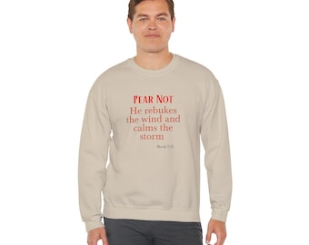 Bible verse He rebukes the wind and calms the storm Sweatshirt | Christian Scripture Sweatshirt