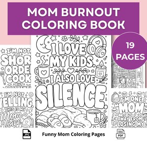以下が含まれることがあります： 19ページのMOM BURNOUT COLORING BOOKというタイトルのデジタル塗り絵。白黒のページには、コーヒーマグ、スリッパ、ヘッドフォン、およびI LOVE MY KIDS I ALSO LOVE SILENCEやI AM NOT YELLINGなどのテキストのイラストが描かれています。
