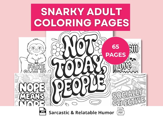 Snarky Adult Coloring Pages | Sarcastic Relatable Humor for Adults, Printable PDF