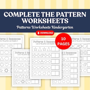 May include: A set of 10 printable worksheets titled Complete The Pattern Worksheets and Patterns Worksheets Kindergarten. Each page features black and white line art exercises labelled Patterns & Sequences with various geometric shapes.
