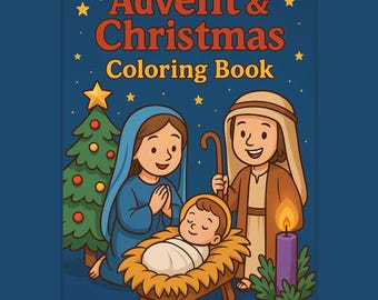 May include: A coloring book cover with the title "Advent & Christmas Coloring Book" in orange and red. The illustration depicts a nativity scene with Mary, Joseph, and baby Jesus, a Christmas tree, and a lit candle, all set against a dark blue background.