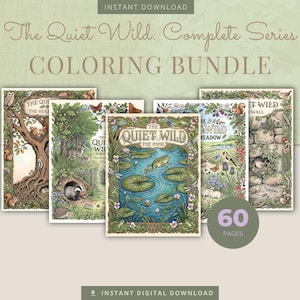 Op de afbeelding: Een bundel van vijf kleurboekcovers met natuurscènes en de tekst "The Quiet Wild: Complete Series Coloring Bundle". De covers tonen illustraties van bosdieren, vijvers en weiden. De bundel bevat 60 pagina's en is direct te downloaden.