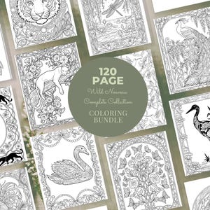 Peut inclure: Plusieurs pages de coloriage en noir et blanc avec des illustrations d&eacute;taill&eacute;es d'animaux, de fleurs et de sc&egrave;nes de la nature. Les pages font partie d'un ensemble de coloriage de 120 pages, avec un graphique circulaire central indiquant "120 Page Wild Nouveau Complete Collection Coloring Bundle."
