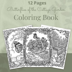 Op de afbeelding: Een kleurboek getiteld "Butterflies of the Cottage Garden" met 12 pagina's. De omslag toont gedetailleerde zwart-wit illustraties van vlinders, bloemen en tuinsc&egrave;nes. De pagina's zijn omlijst met bloemenranden.